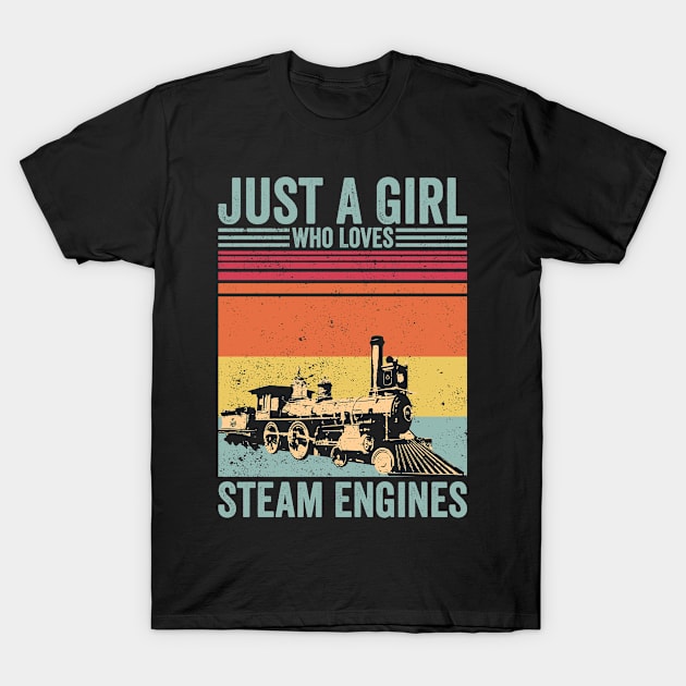 Just A Girl Who Loves Steam Engines Locomotive Retro T-Shirt by Alex21